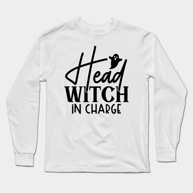 Head Witch in Charge Long Sleeve T-Shirt by Soulfully Sassy